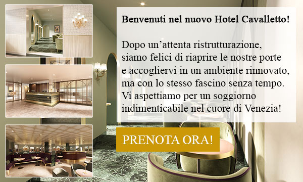 Hotel Cavalletto e Doge Orseolo riapre.